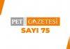 Pet Haber Gazetesi Sayı 75